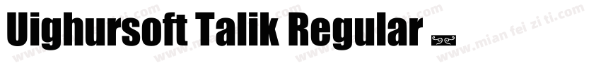 Uighursoft Talik Regular字体转换